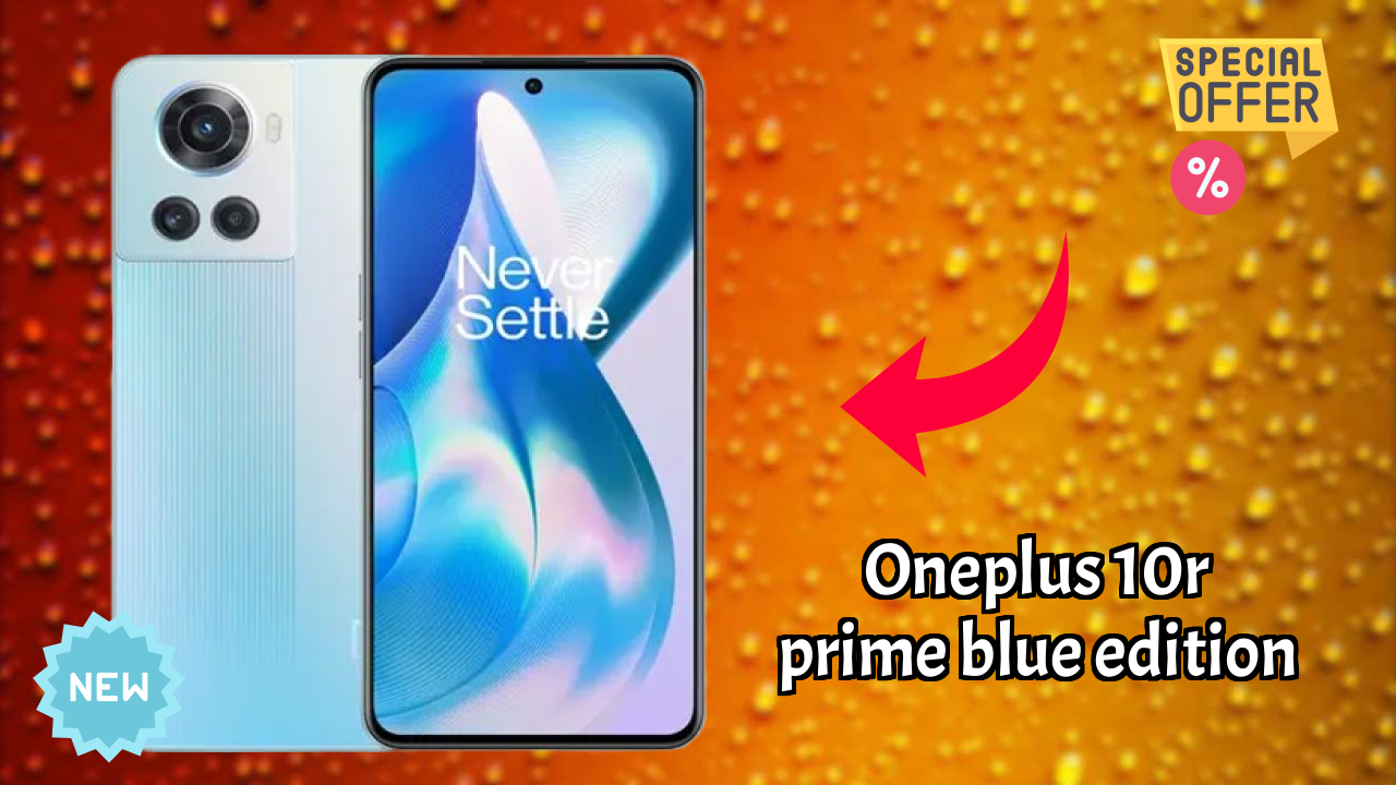 OnePlus 10R Prime Blue Edition vs Samsung: Which Should You Choose?