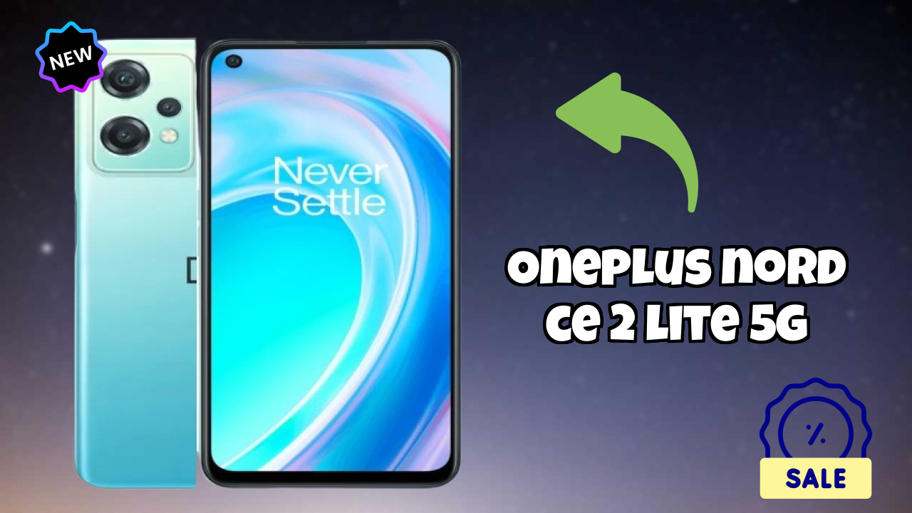 OnePlus Nord CE 2 Lite 5G at ₹16,990 - Best Deal Available Now