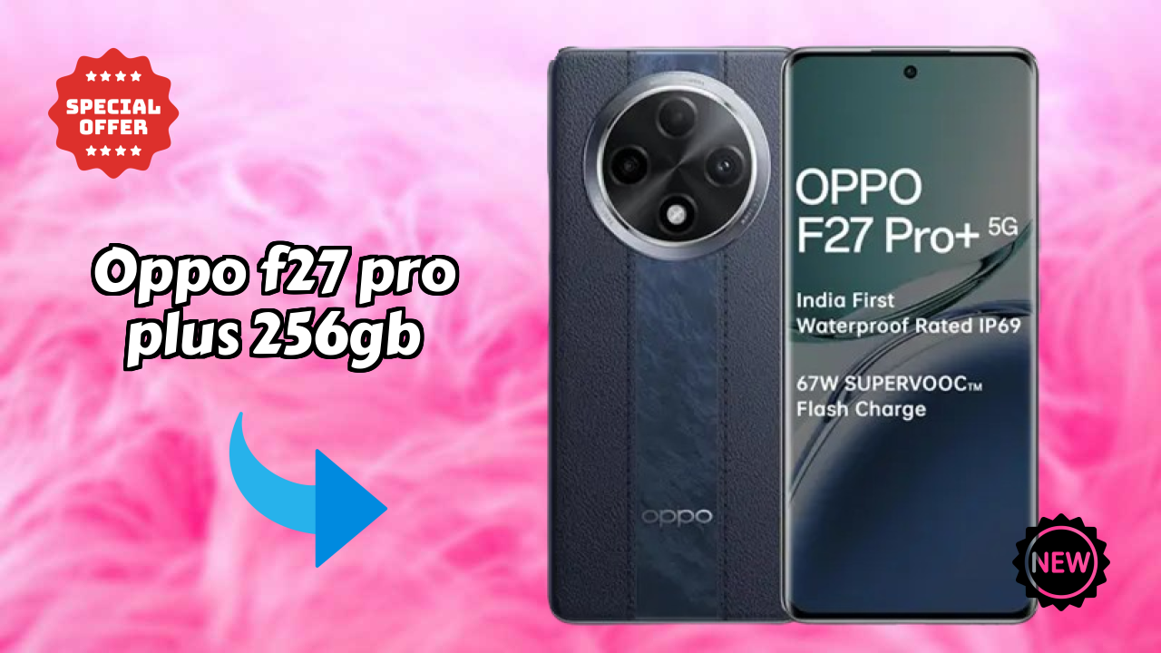 OPPO F27 Pro Plus 256GB Battery Life: 5000 MAh Real-World Test