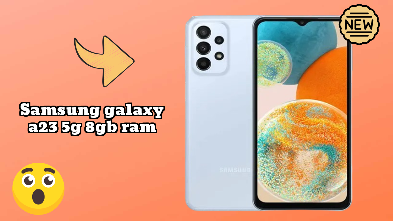 Samsung Galaxy A23 5G 8GB RAM Battery Life: 5000 MAh How Long Lasts
