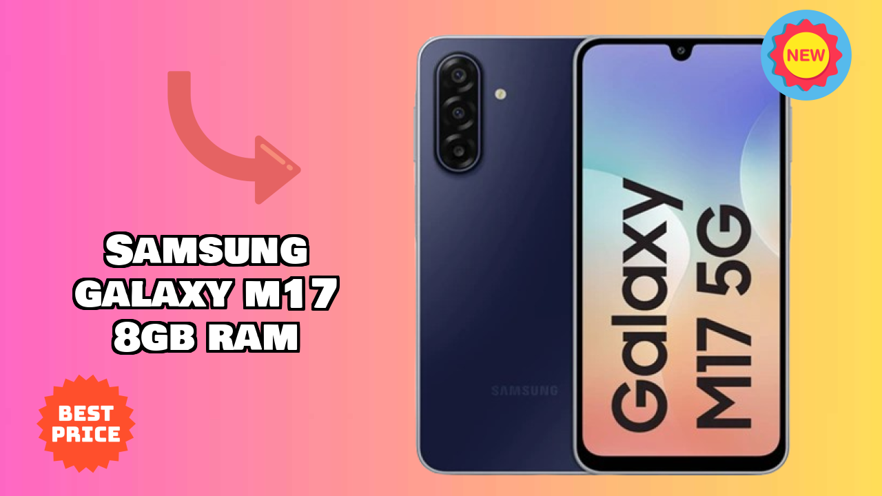 Samsung Galaxy M17 8GB RAM Battery Life: 5000 MAh How Long Lasts